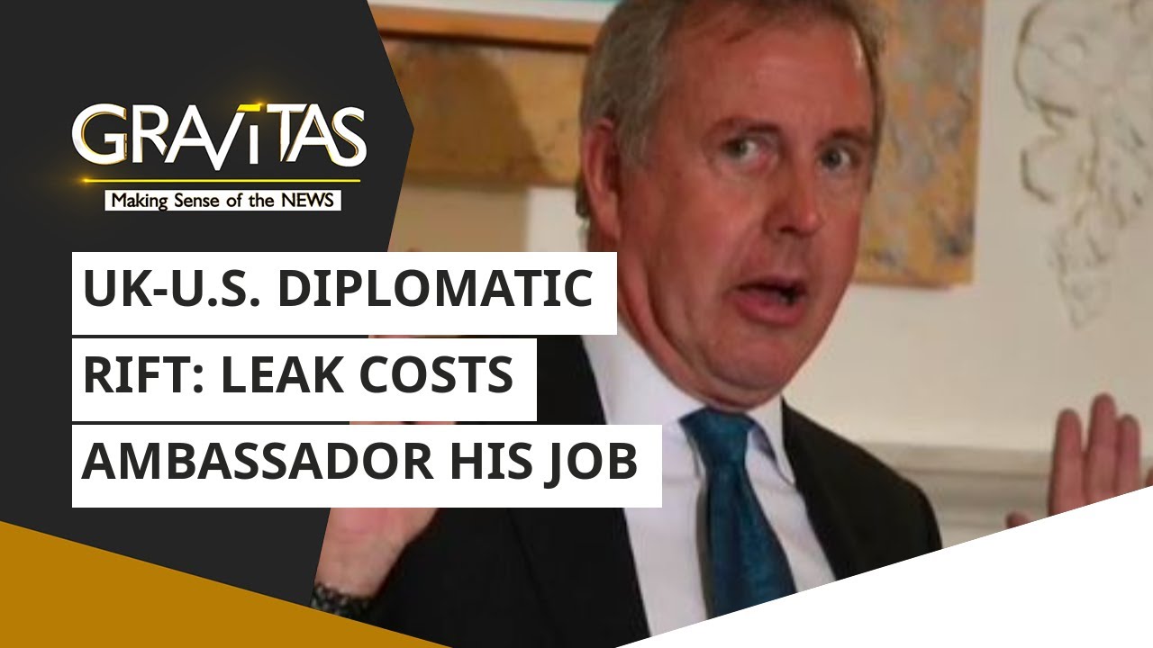 Gravitas: UK-US. Diplomatic rift: Leak costs Ambassador his job