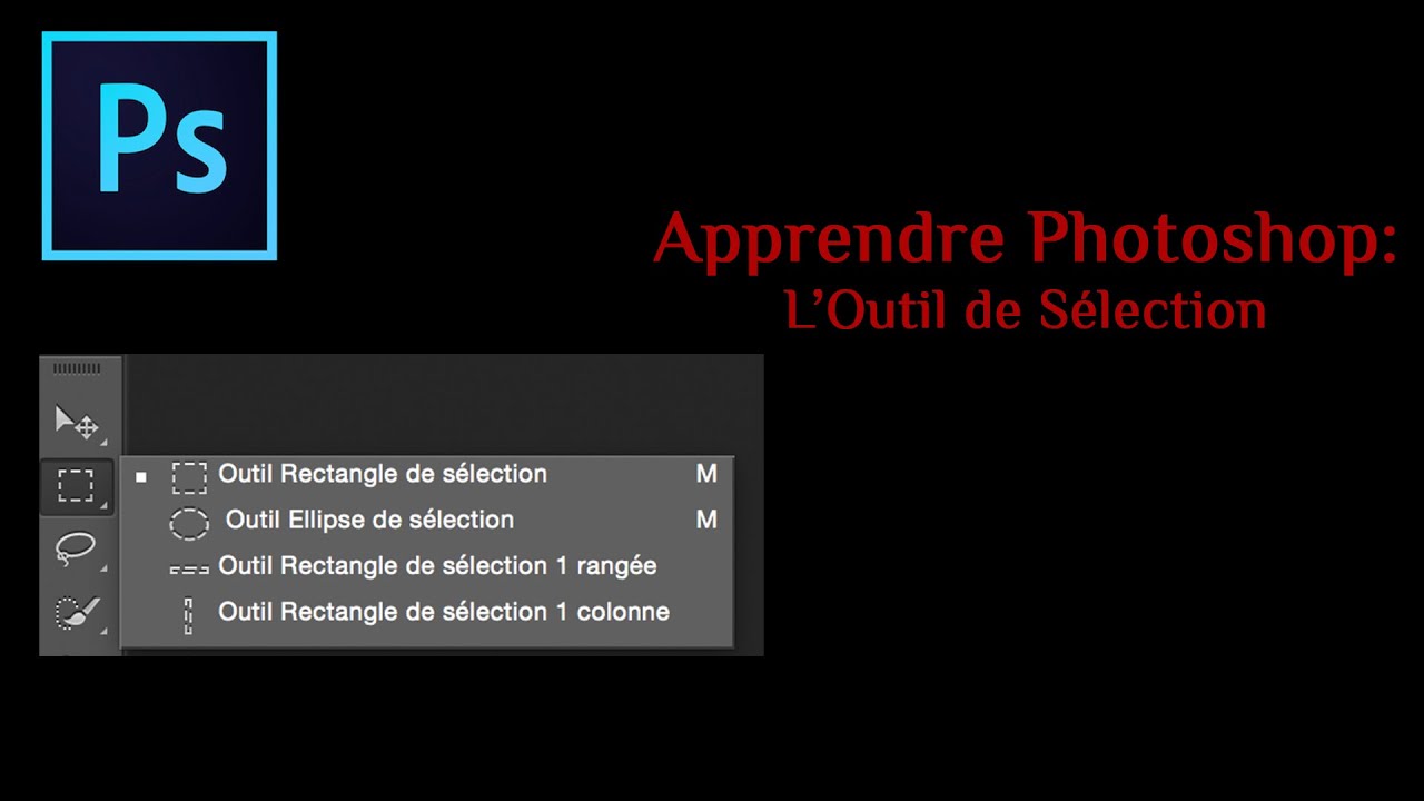Apprendre Photoshop: L'Outil de Sélection