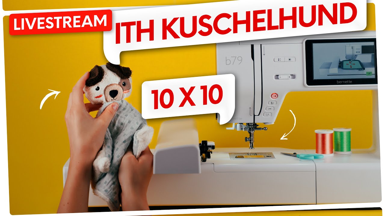 🔴🧵 #54 LIVE STICKEN: ITH Schmusetuch Hund 🐶