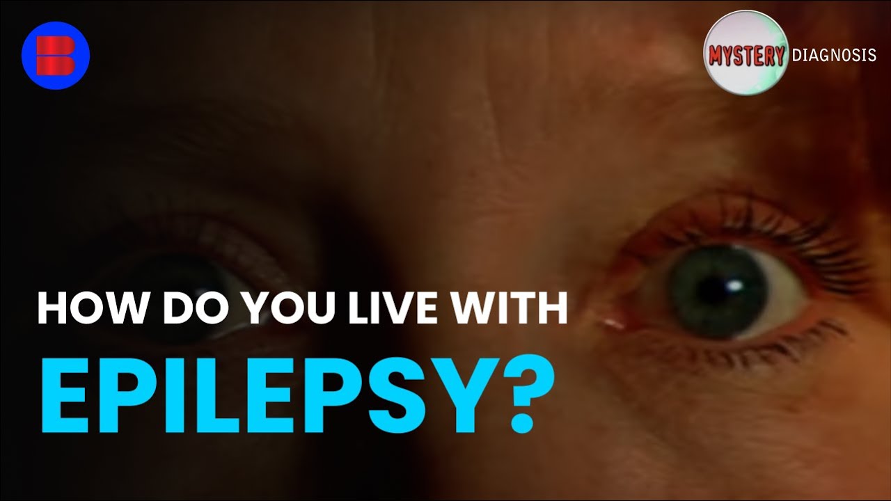 The Hidden Battle of Epilepsy - Mystery Diagnosis - Medical Documentary