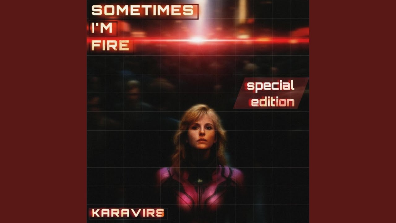 Sometimes I'm Fire