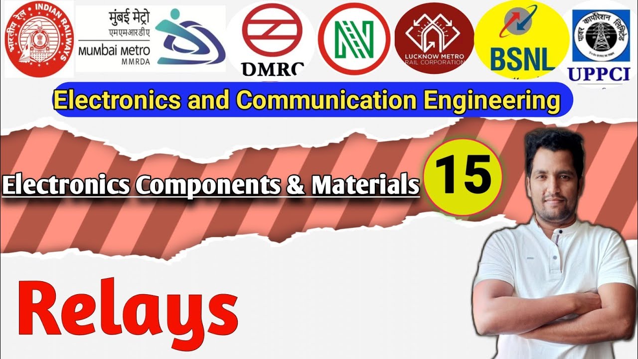 Class-15 | RRB JE Electronics Classes | Relays | Electronics Component and Material