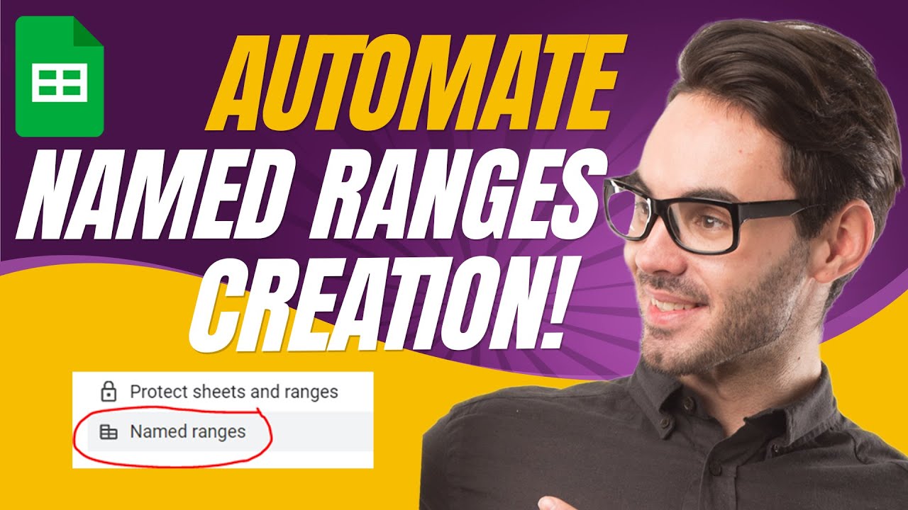 Automate Named Ranges Creation in Google Sheets!