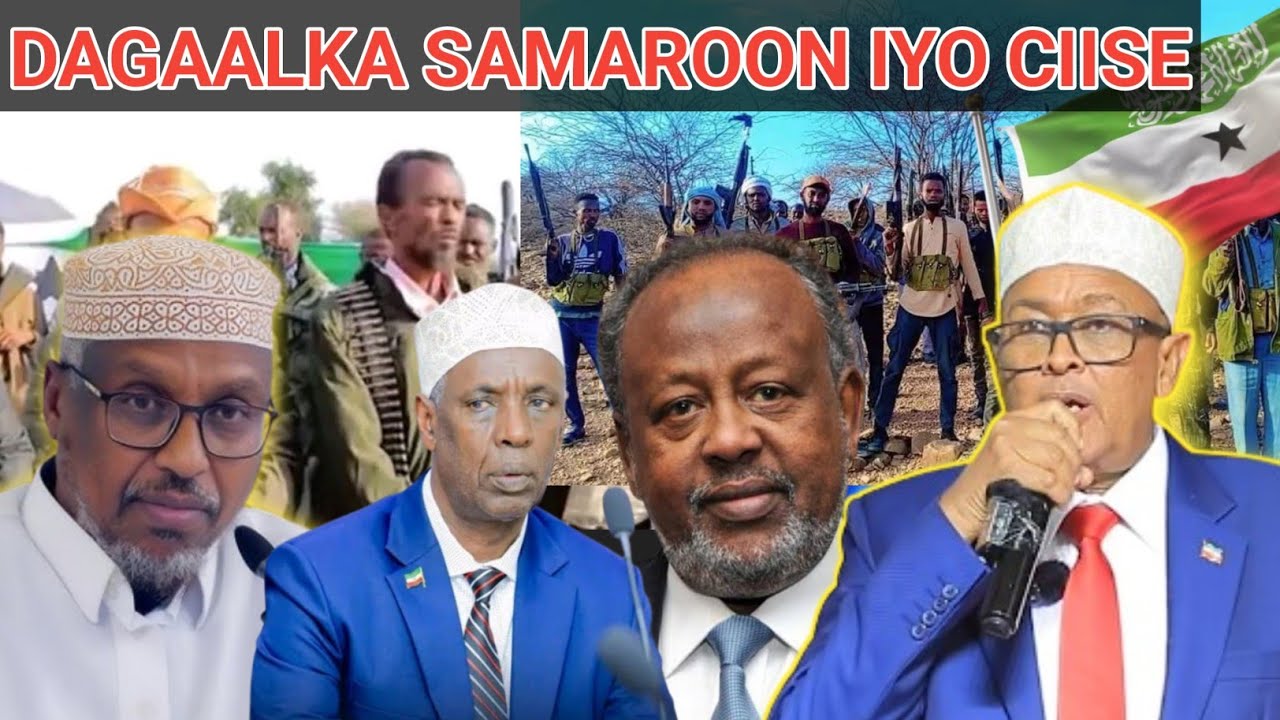 DAGAALKA SAMAROON IYO CIISE MADAXWEYNAHA SOMALILAND BAA KA DANBEEYA CULIMADII SHIIKH MUSTAFE AAWAY