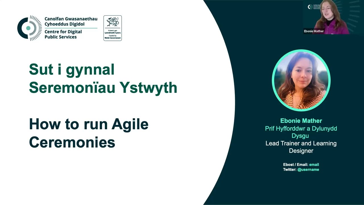 Sut i gynnal seremonïau Ystwyth / How to run Agile ceremonies