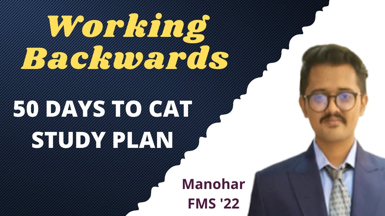 50 Days to CAT 2021| How to Plan your Study ahead? CAT Strategy by Manohar Sir 99.44%ler FMS Alumni