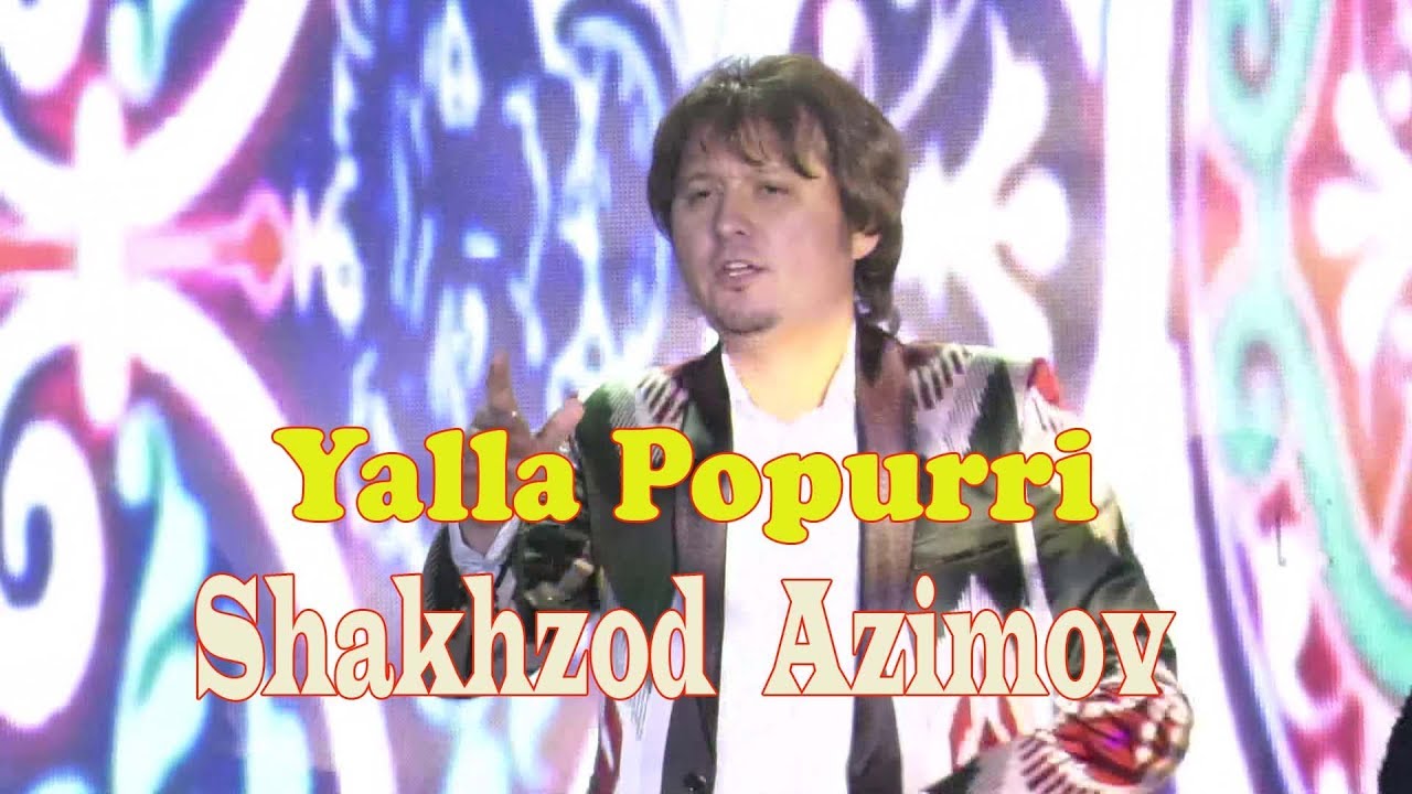 Shakhzod Azimov  - Yalla Popurri  Navruz