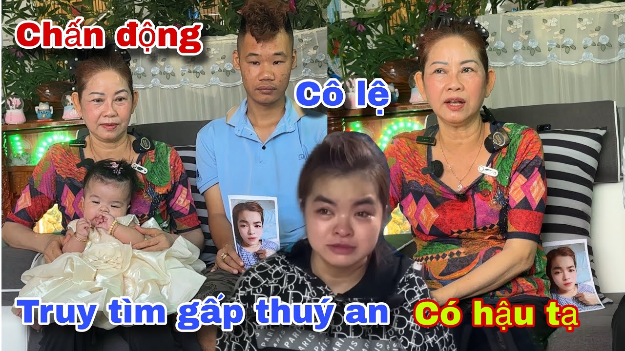 CHẤN ĐỘNG “ cô lệ truy tìm gấp Thúy an có hậu tạ /hoài miền Tây