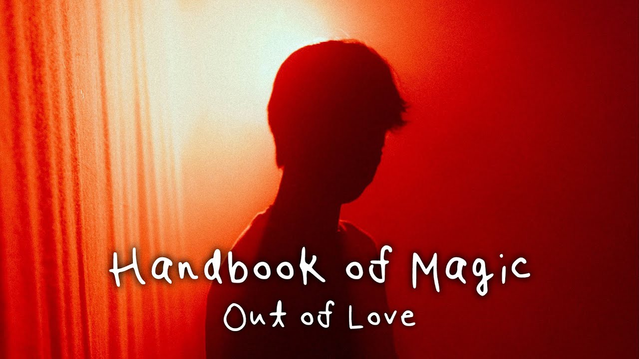 Handbook of Magic - Out of Love (feat. Harvey)