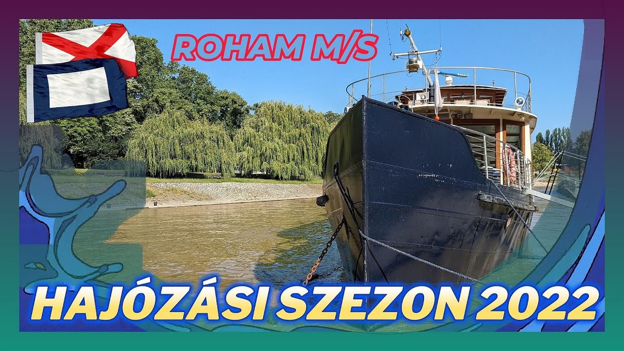Víziutakon - m/s ROHAM - hajózási szezon 2022 (2.7K)