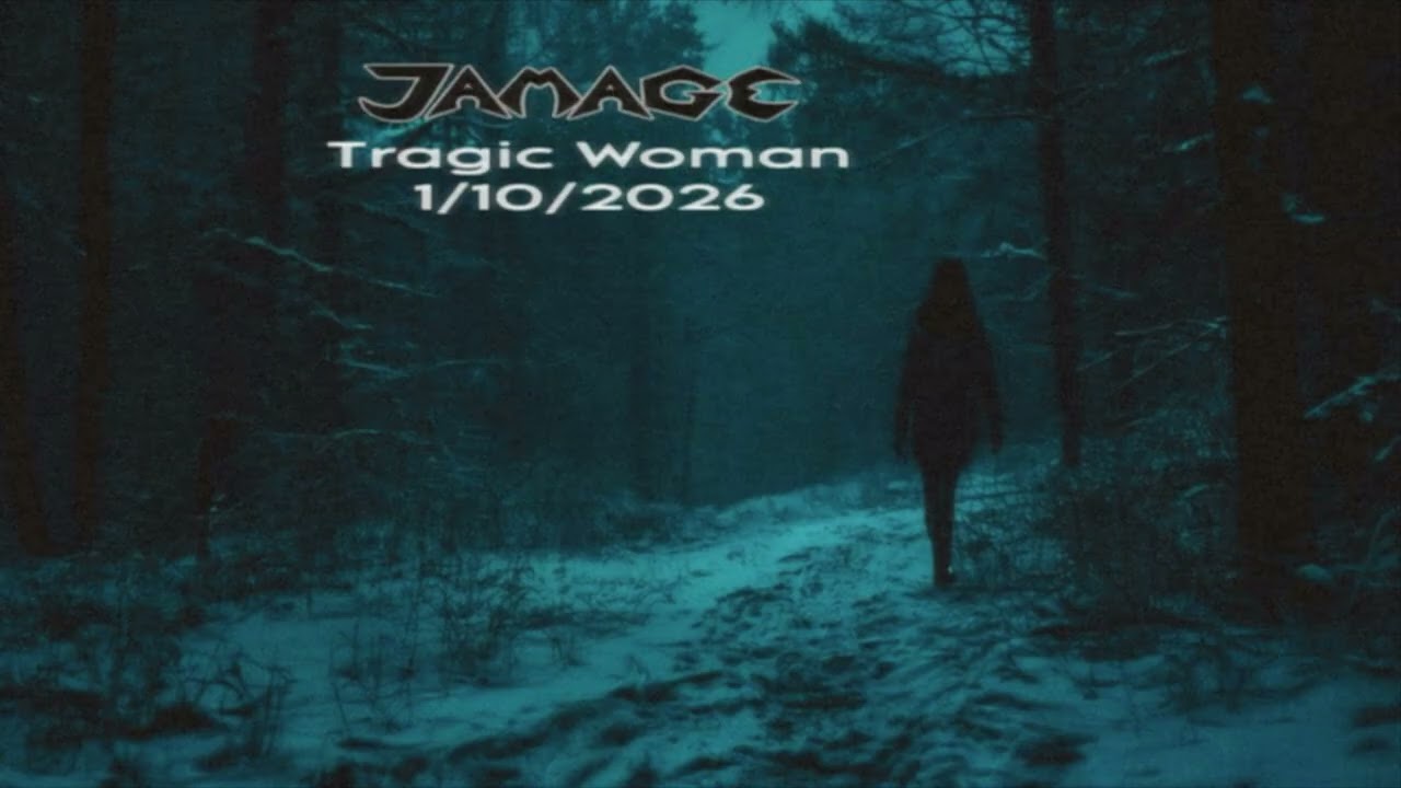 JAMAGE - Tragic Woman (1/10/2026)