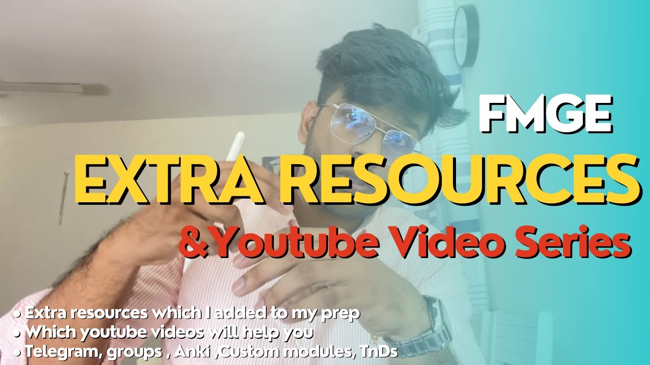 Extra resources and YouTube videos I used for FMGE preparation | FMGE December 2024