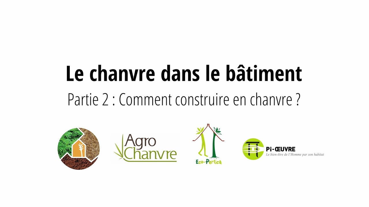 Le chanvre dans le bâtiment 2/2 : Comment construire en chanvre ?
