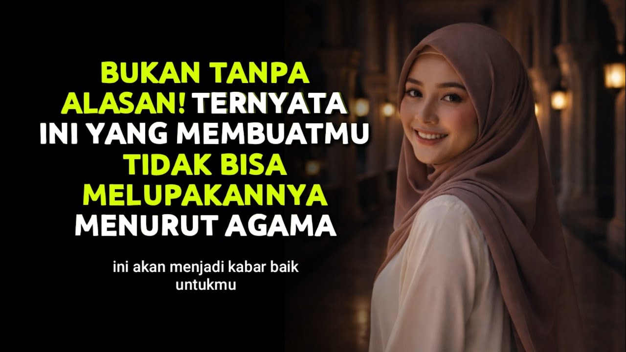 Kenapa Kamu Tak Bisa Melupakan Dia? Ini Jawabannya Menurut Pandangan Agama