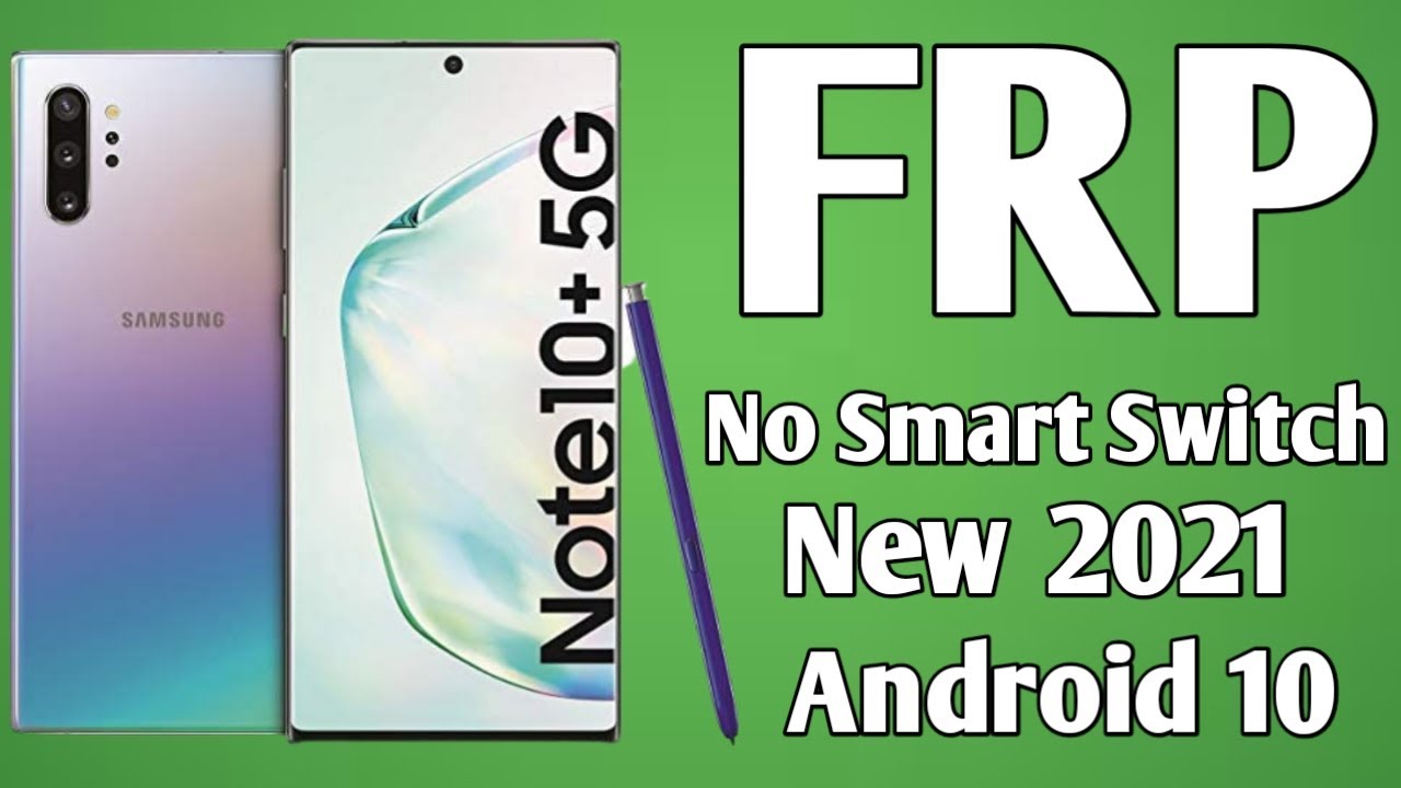 Samsung Galaxy Note 10/Note10 Plus FRP/Google Lock Bypass Android 10 New Method 2021