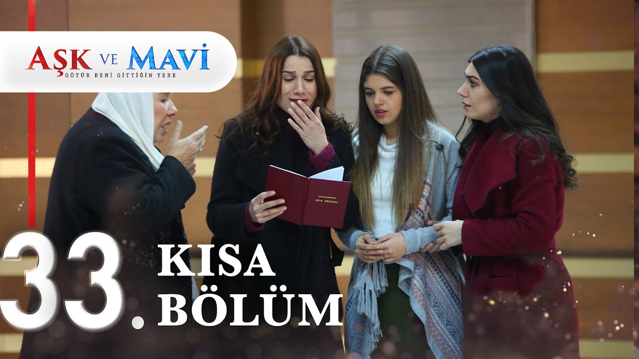 33. Bölüm | Aşk ve Mavi Kısa Bölümler
