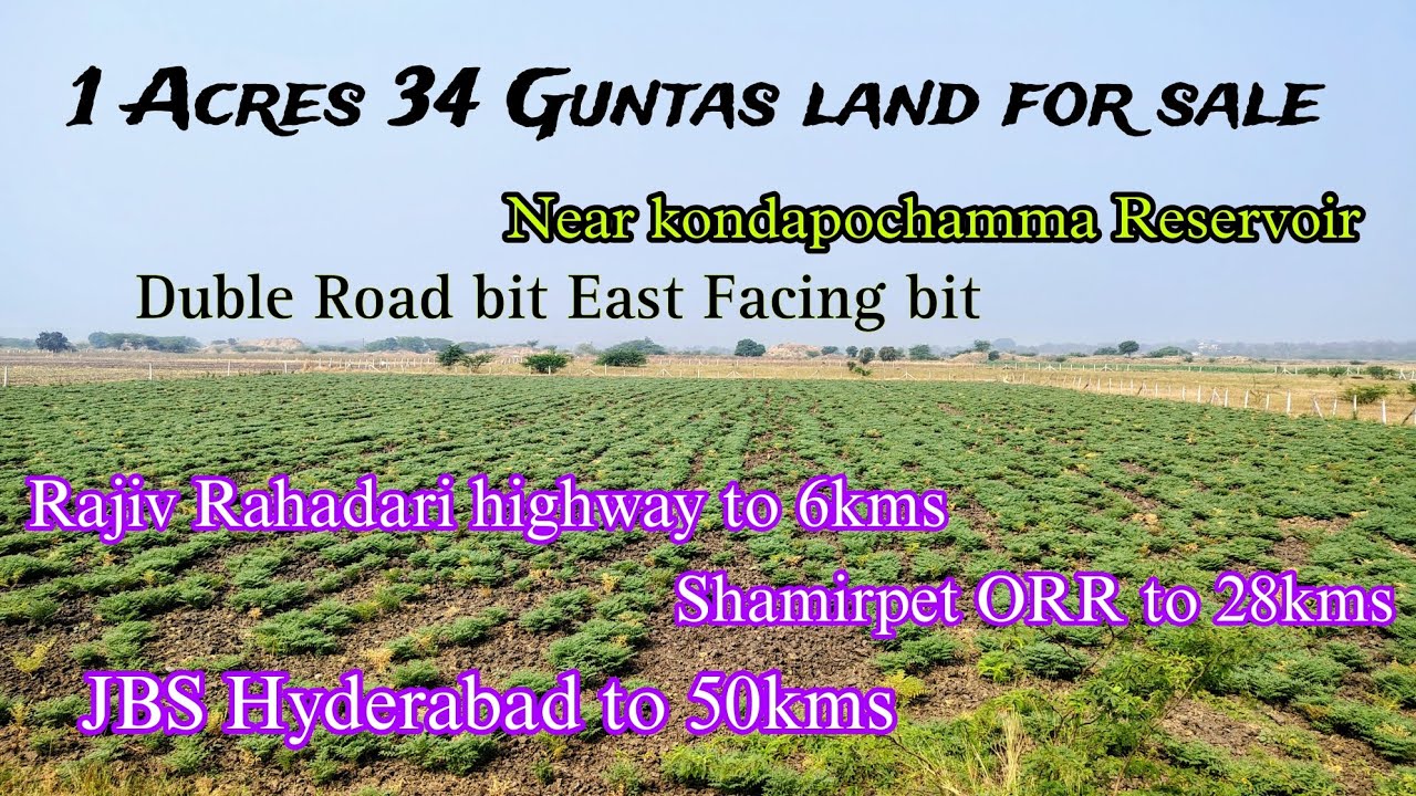 1 Acre 34 Guntas Double Road Bit Land For Sale Near Kondapochamma Reservoir Gajwel #propertyforsale 