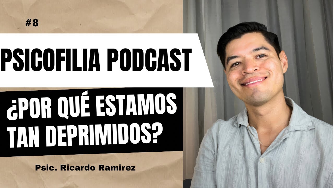 Ep. 8 - Hablando de la DEPRESIÓN y analizando qué de nuestra época nos mantiene frustrados. 