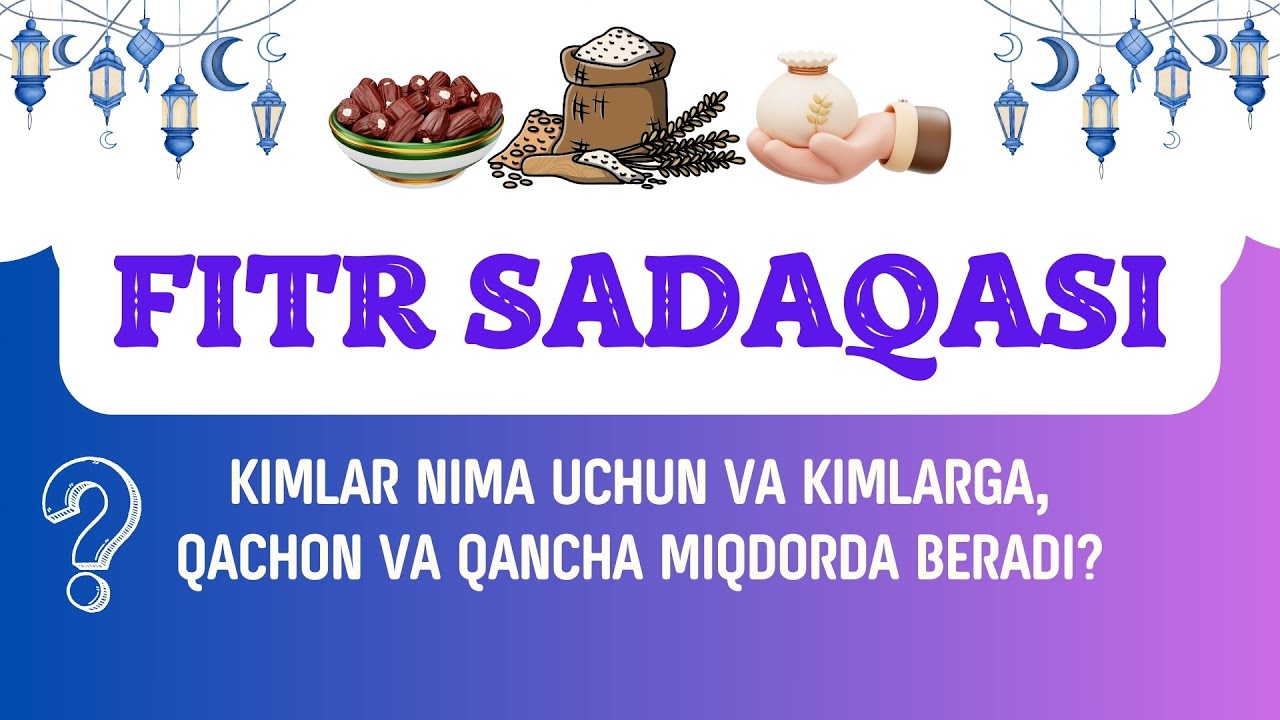 Fitr sadaqasi kimlar nima uchun va kimlarga, qachon va qancha miqdorda beradi ? #fitr2025