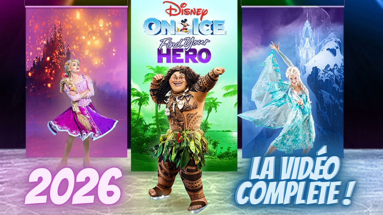 DISNEY ON ICE 2026! ELSA, VAIANA, MIRABEL… UN SPECTACLE MAGIQUE