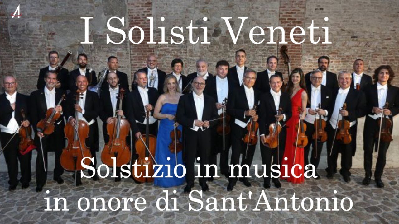 Solstizio in musica in onore di Sant'Antonio - I Solisti Veneti