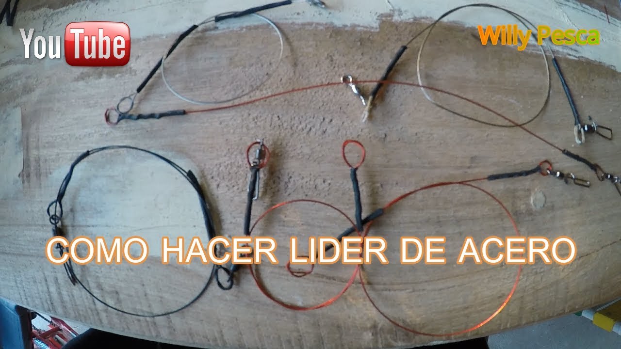 COMO HACER UN BUEN LIDER DE ACERO PARA PESCAR