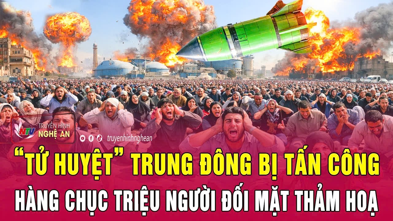 Điểm n&oacute;ng quốc tế: &ldquo;Tử huyệt&rdquo; Trung Đ&ocirc;ng bị tấn c&ocirc;ng, h&agrave;ng chục triệu người đối mặt thảm hoạ