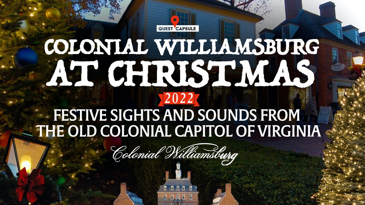 Colonial Williamsburg At Christmas - Festive Sights & Sounds From The Old Colonial Capitol (2022)