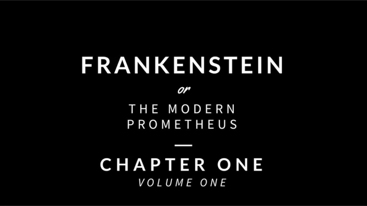 Frankenstein - Volume One - Chapter One [Audiobook]