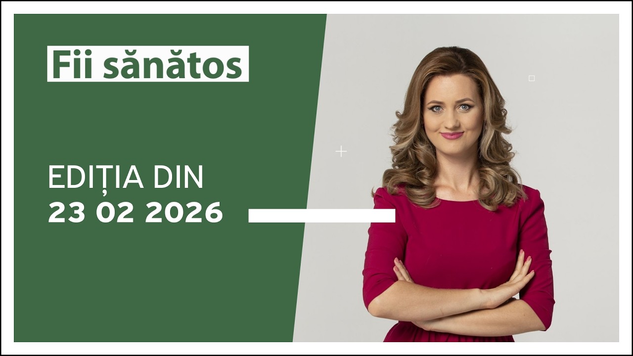 Fii sănătos cu Maria Marian, ediția din 23.02.2026