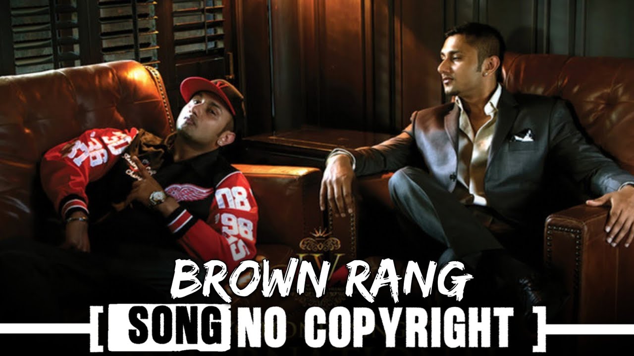 Brown Rang No Copyright Song | Yo Yo Honey Singh Hip Hop Party Song NCS | Punjabi song no copyright 