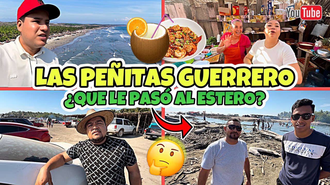 ASÍ ES PLAYA LAS PEÑITAS GUERRERO | ¿Por qué se encuentra así el estero? 😳🤔