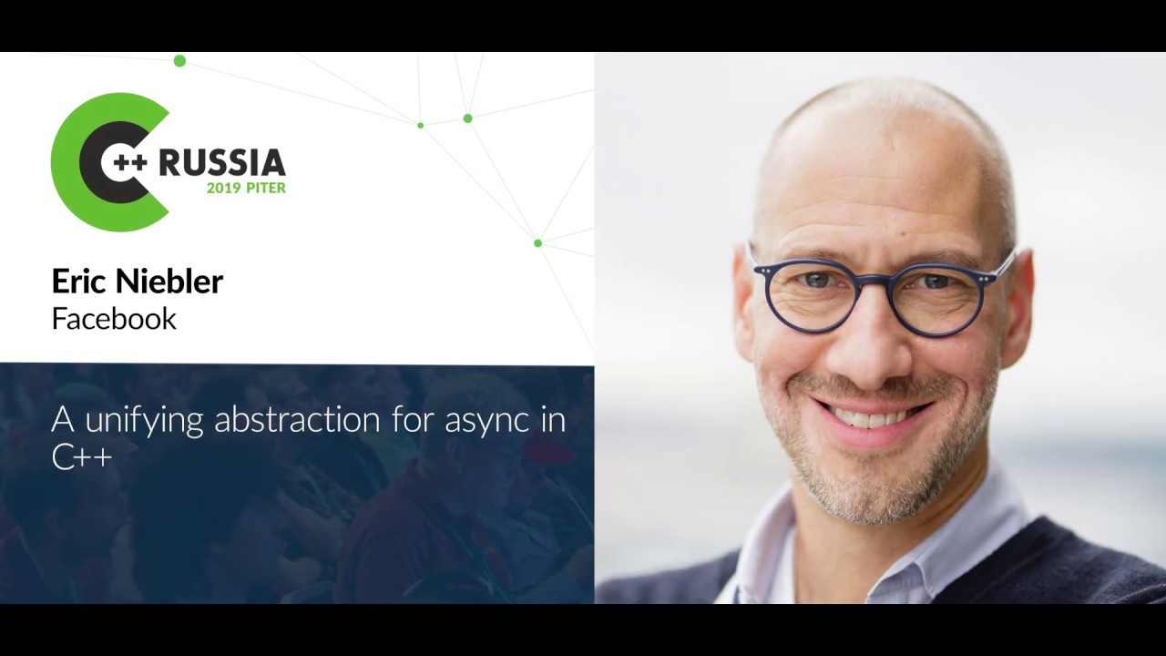 Eric Niebler — A unifying abstraction for async in C++