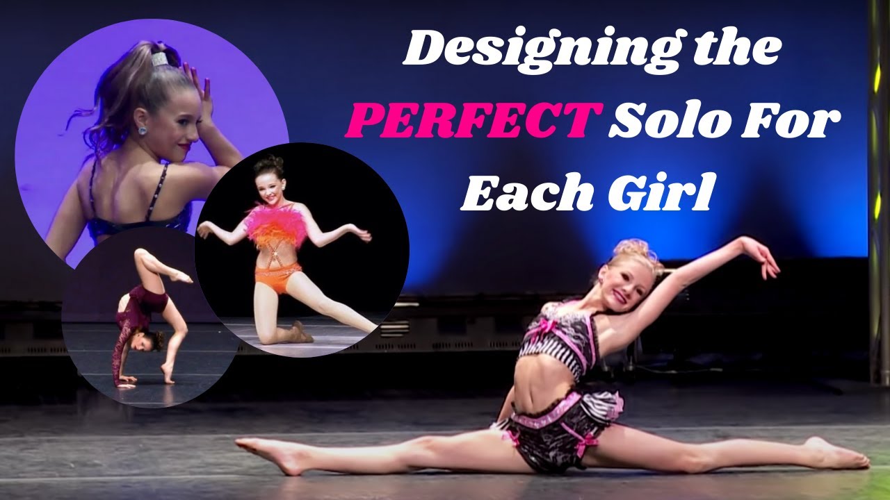 Designing The Perfect Solo For Each Girl || Dance Moms
