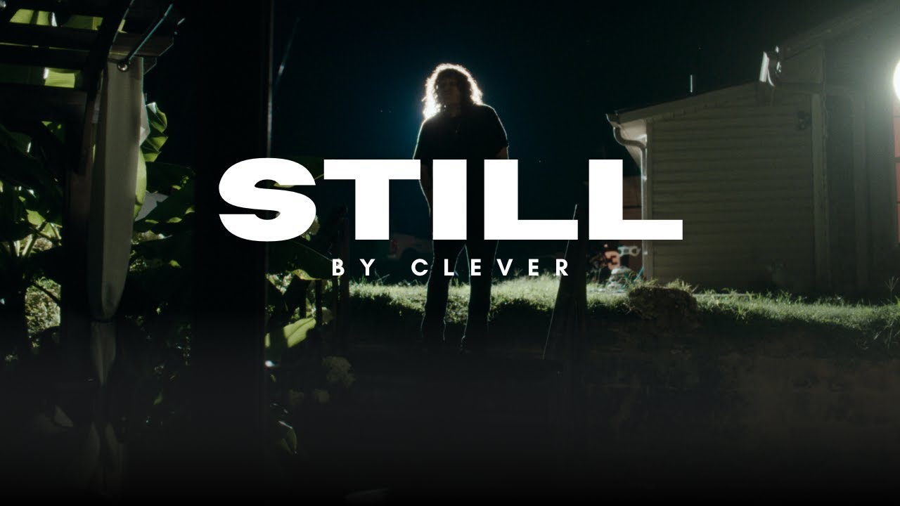 Clever - Still [Official Music Video]