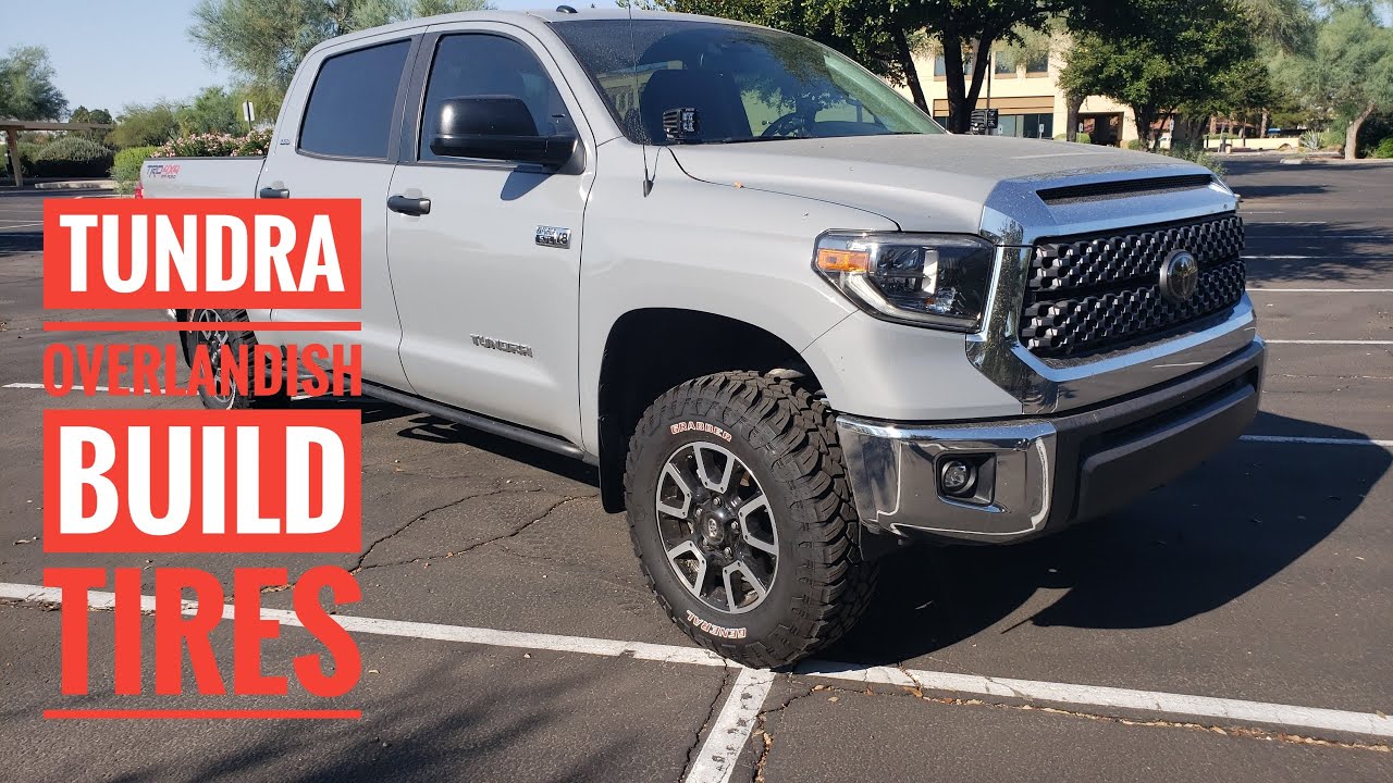TUNDRA OVERLANDISH BUILD TIRES
