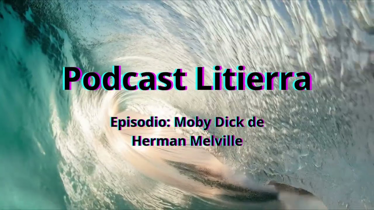 Moby Dick - Herman Melville Podcast Litierra