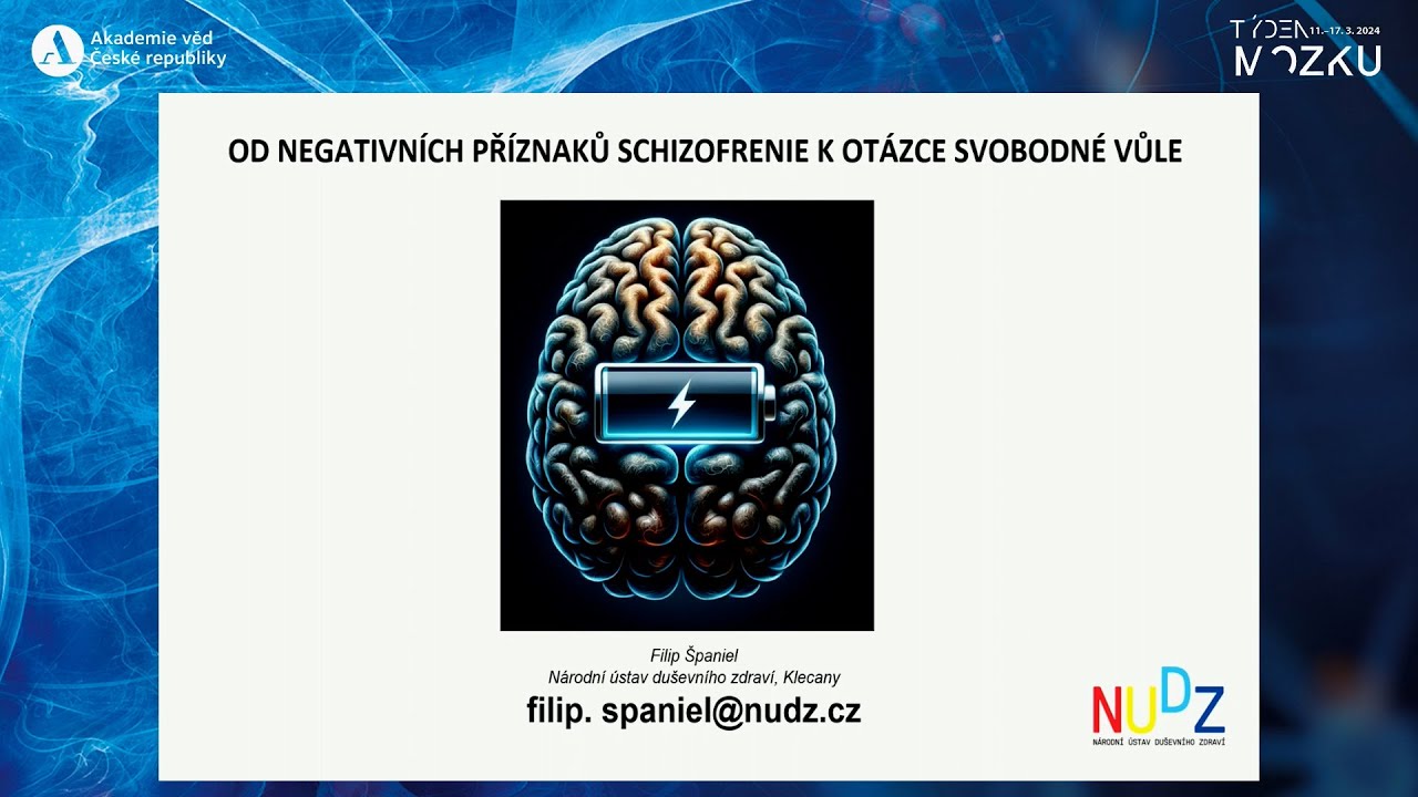 Týden mozku 2024 - Od negativních příznaků schizofrenie k otázce svobodné vůle