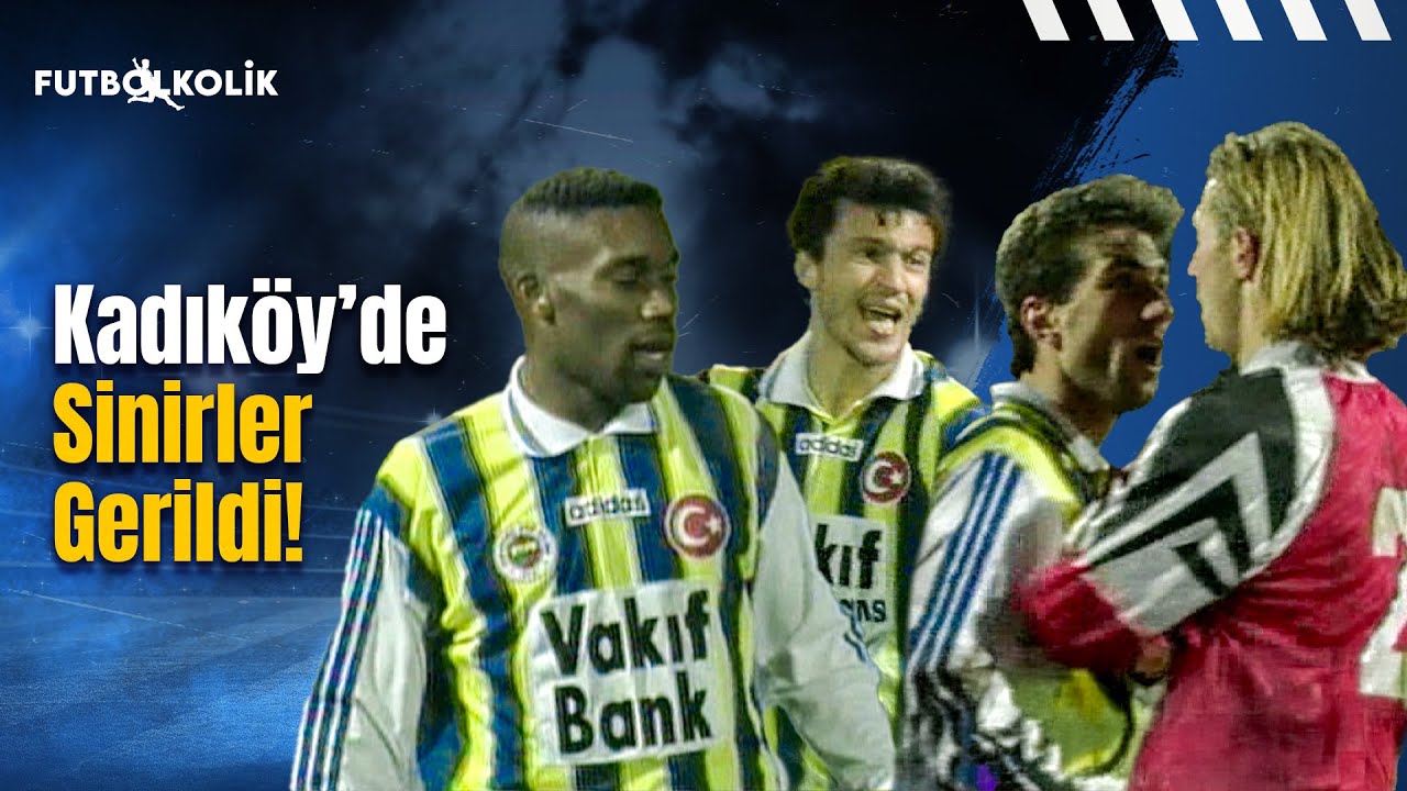 Fenerbahçe-Gaziantepspor 1996-97 Sezonu | Kadıköy'de Sinirler Gerildi!