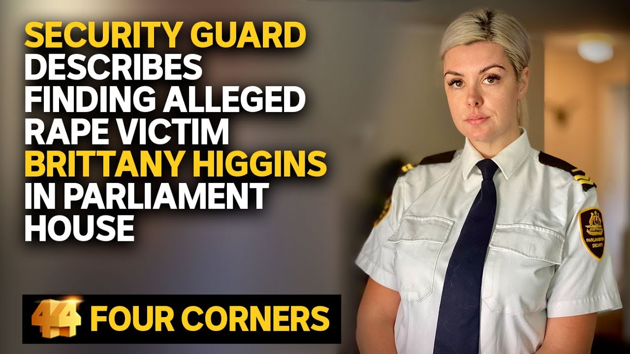 Security guard describes finding alleged rape victim Brittany Higgins in Parliament House