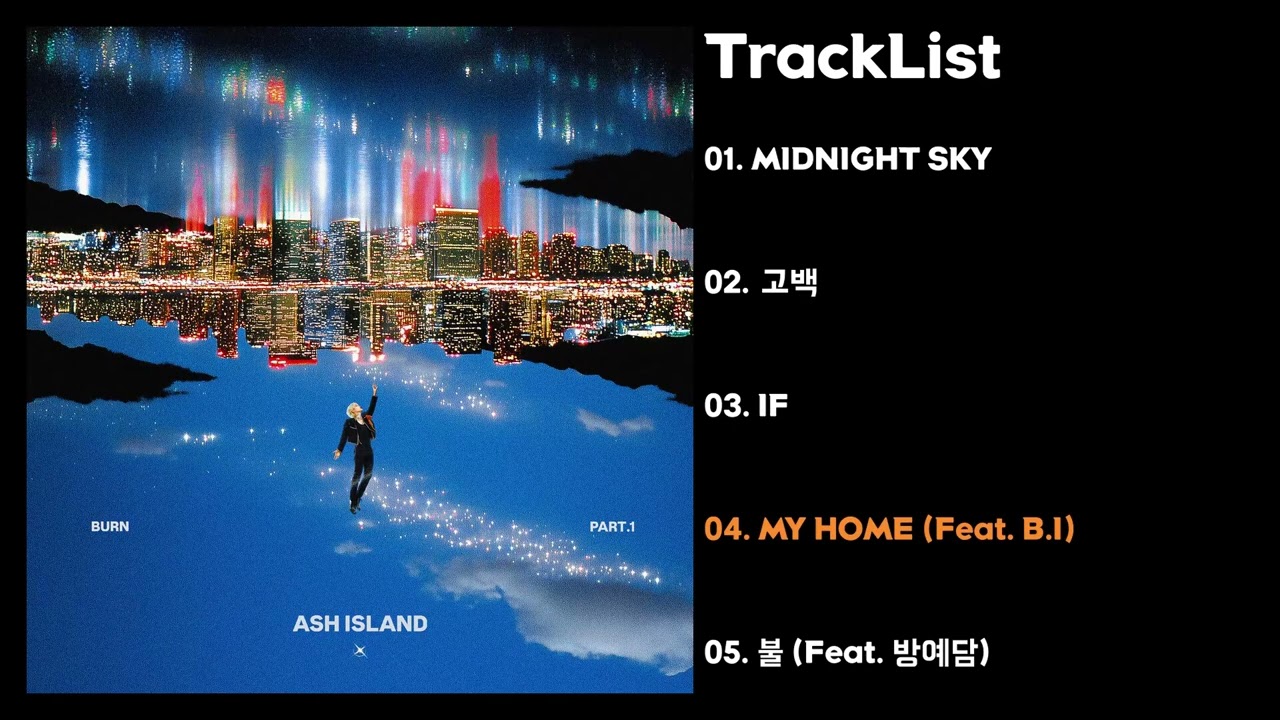 [Full Album] ASH ISLAND(애쉬 아일랜드) - BURN PART.1