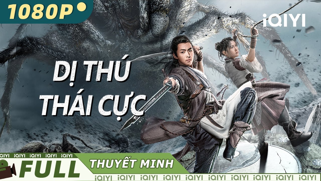 【Thuyết Minh】DỊ THÚ THÁI CỰC | Truyền nhân Trương Tam Phong quyết chiến yêu thú| iQIYI Movie Vietnam