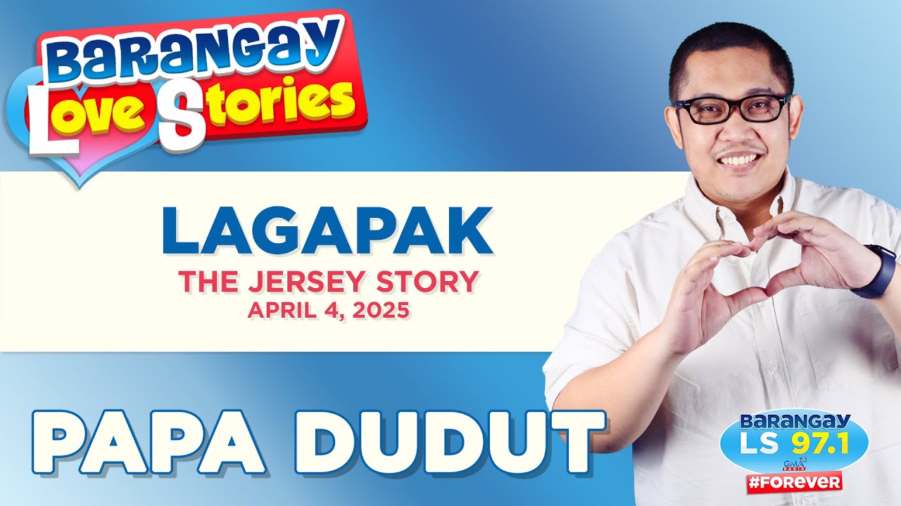 LAGAPAK - JERSEY | Papa Dudut | Barangay Love Stories