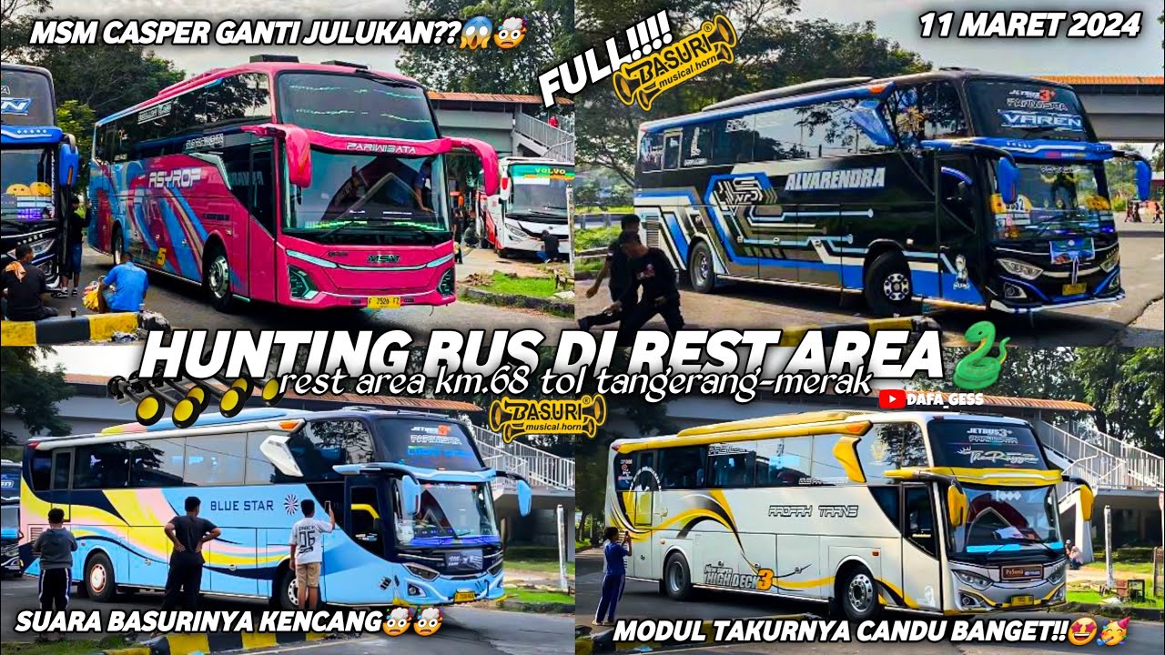 DI REST AREA FULL BASURI??🤩hunting bus di rest area km68 tol tangerang-merak‼️banyak bus mengbasuri🥳