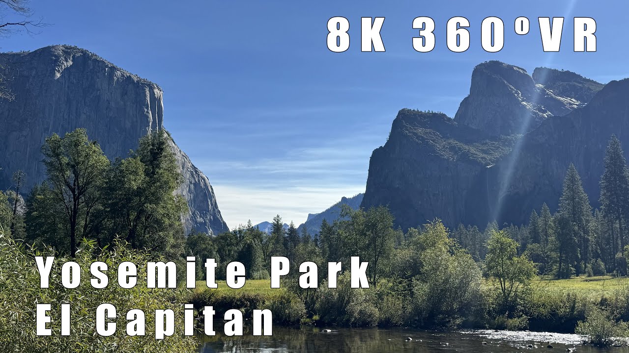 Yosemite: El Capitan & Scenic Views (8K VR 360)