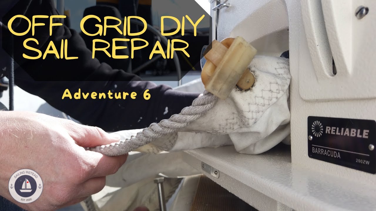 OFF GRID DIY SAIL REPAIR  |  Adventure 006