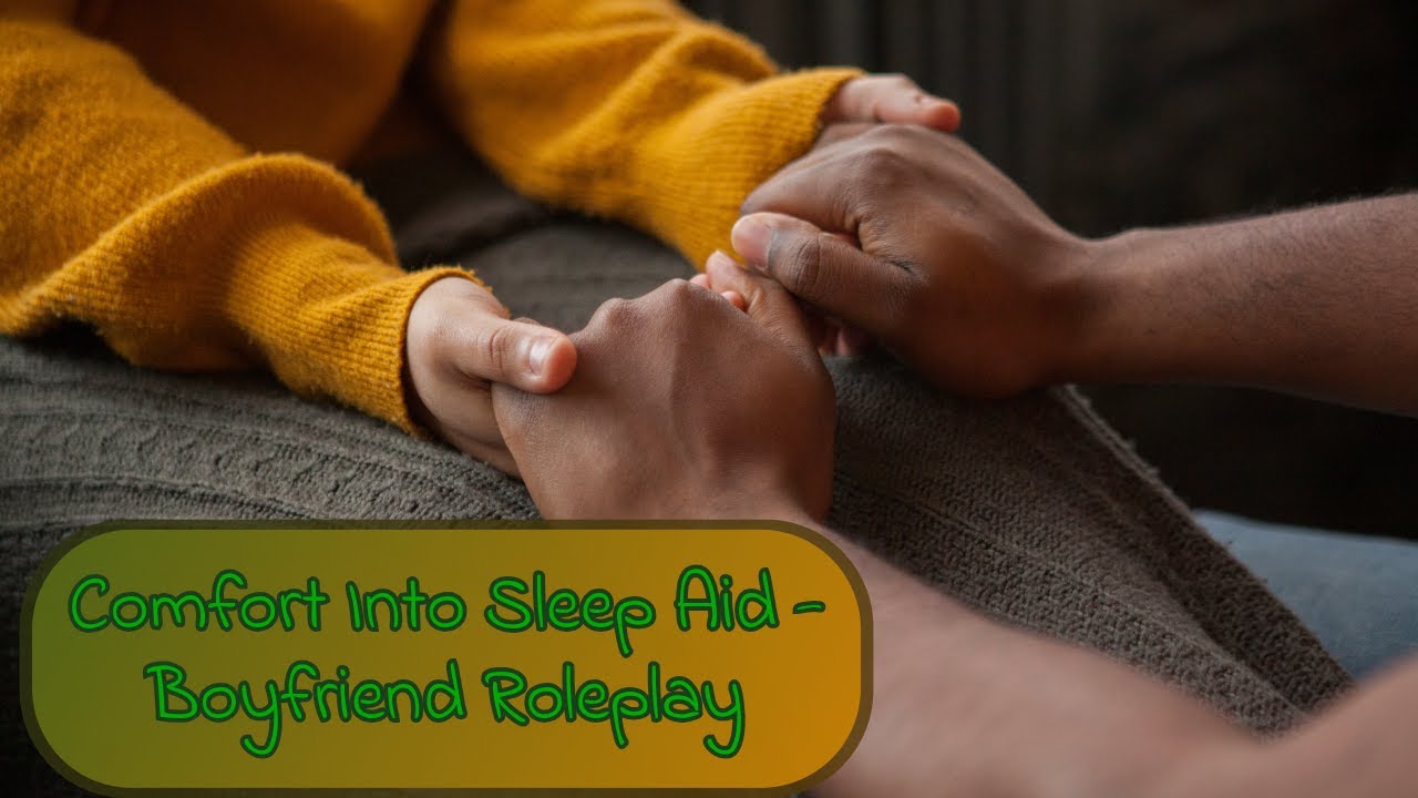 ASMR - Comfort Into Sleep Aid | Boyfriend Roleplay