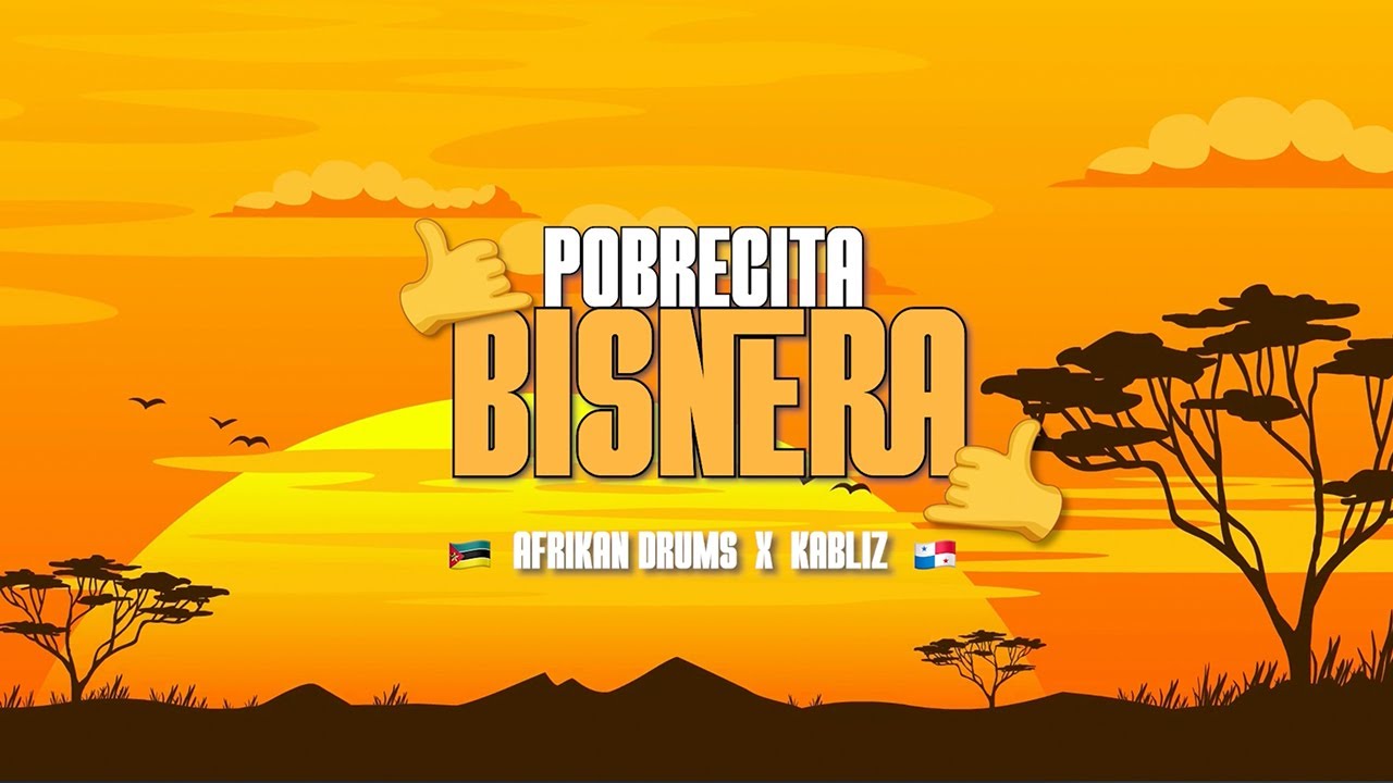 @afrikandrums x @KABLIZ - Pobrecita Bisnera (Official Remix)