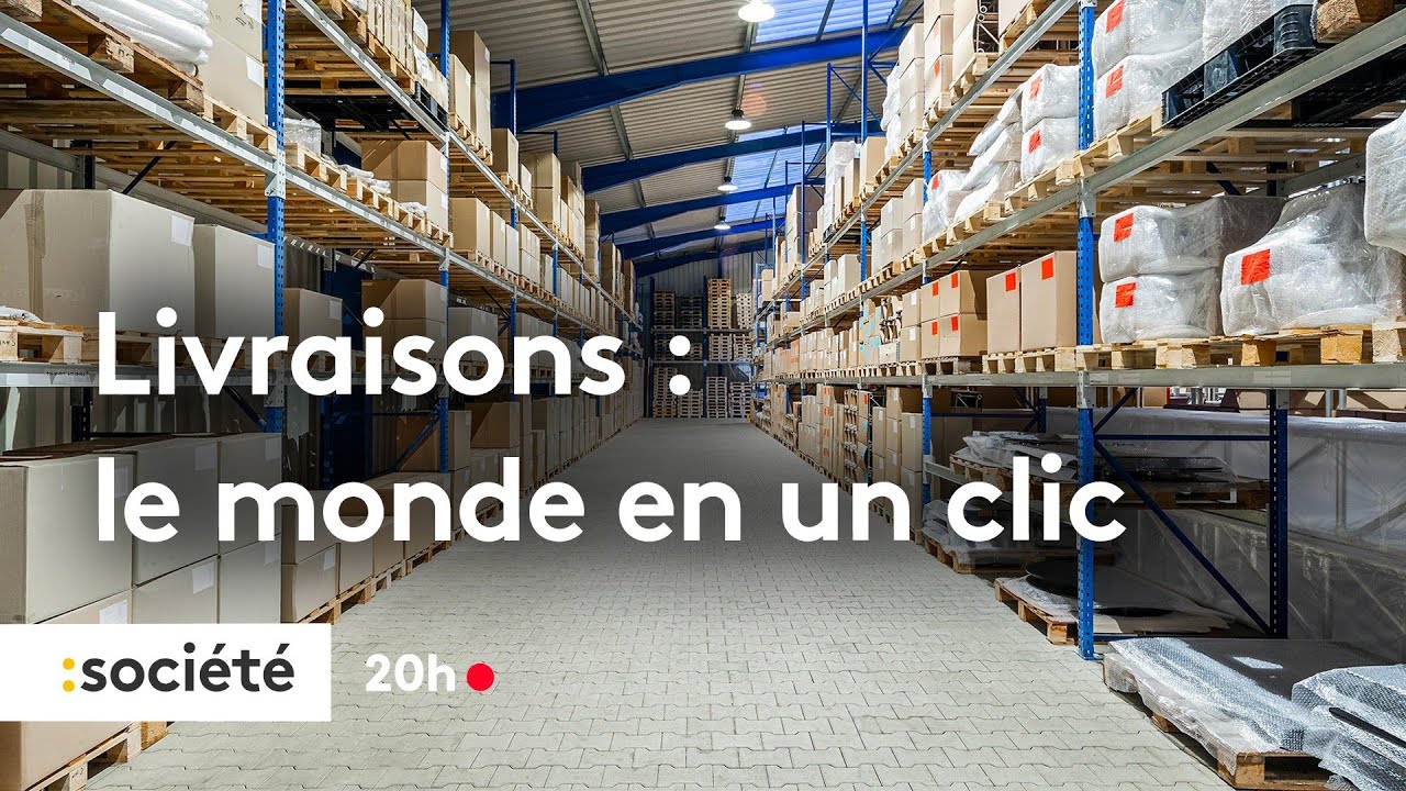 Livraisons : le monde en un clic