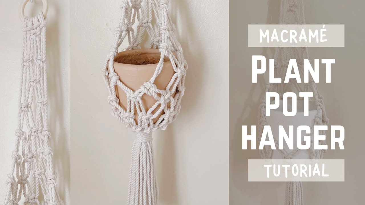 Easy Macrame Plant Pot Hanger Tutorial for Beginners